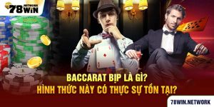 Baccarat bịp là gì? Hình thức này có thực sự tồn tại?