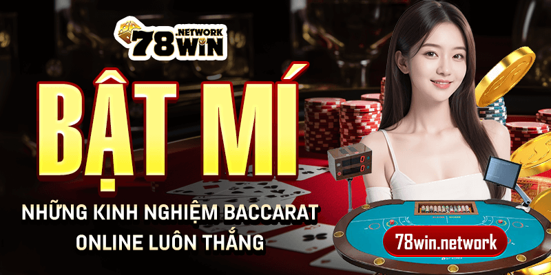 Bật mí những kinh nghiệm Baccarat online luôn thắng