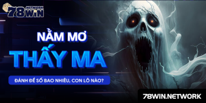 Nằm mơ thấy ma đánh đề số bao nhiêu, con lô nào?